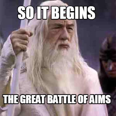 so-it-begins-the-great-battle-of-aims