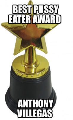 best-pussy-eater-award-anthony-villegas