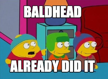 baldhead-already-did-it