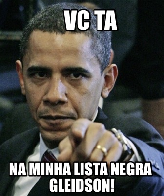 vc-ta-na-minha-lista-negra-gleidson