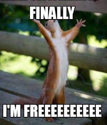 finally-im-freeeeeeeeee