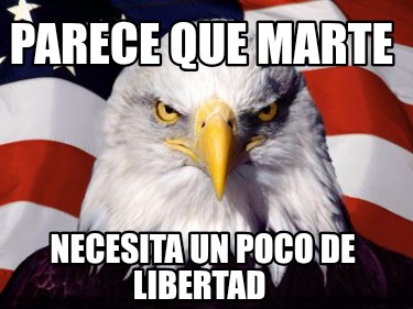 parece-que-marte-necesita-un-poco-de-libertad