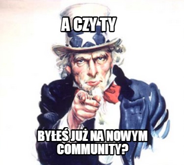 a-czy-ty-bye-ju-na-nowym-community