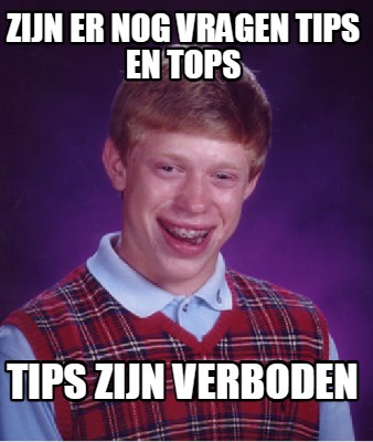 zijn-er-nog-vragen-tips-en-tops-tips-zijn-verboden