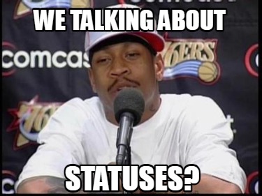 we-talking-about-statuses