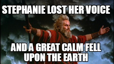 stephanie-lost-her-voice-and-a-great-calm-fell-upon-the-earth