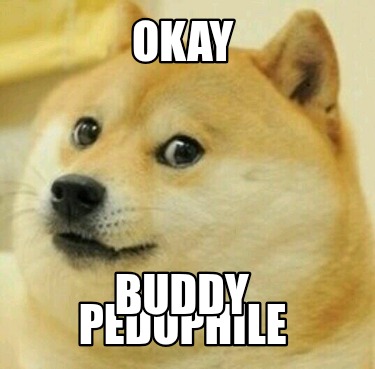 okay-pedophile-buddy