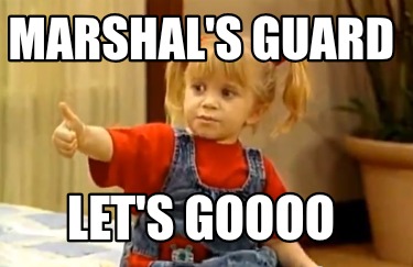 marshals-guard-lets-goooo