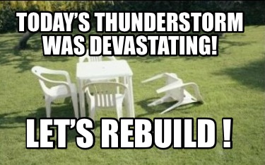 todays-thunderstorm-was-devastating-lets-rebuild-