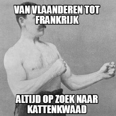 van-vlaanderen-tot-frankrijk-altijd-op-zoek-naar-kattenkwaad