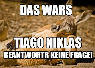 das-wars-tiago-niklas-beantwortr-keine-frage