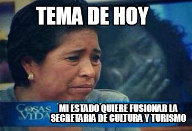 tema-de-hoy-mi-estado-quiere-fusionar-la-secretaria-de-cultura-y-turismo