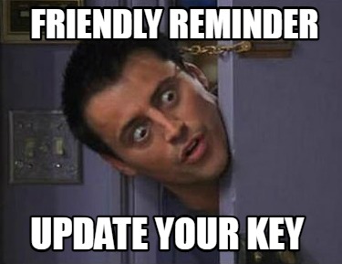 friendly-reminder-update-your-key