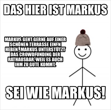 das-hier-ist-markus-sei-wie-markus-markus-geht-gerne-auf-einer-schnen-terrasse-e