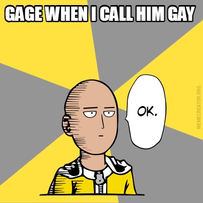 gage-when-i-call-him-gay
