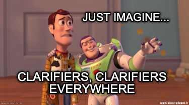 just-imagine...-clarifiers-clarifiers-everywhere