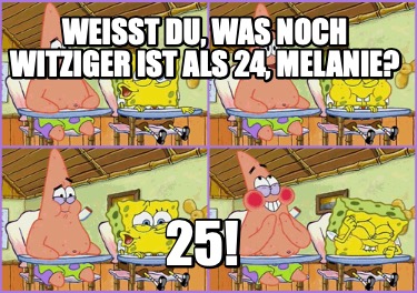 weit-du-was-noch-witziger-ist-als-24-melanie-25