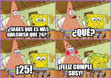 sabes-que-es-ms-gracioso-que-24...-qu-25-feliz-cumple-susy