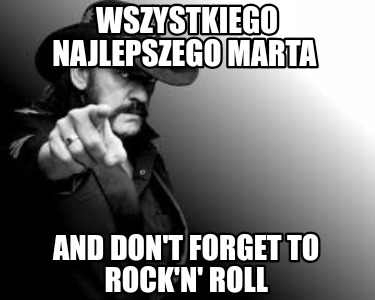wszystkiego-najlepszego-marta-and-dont-forget-to-rockn-roll