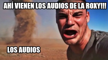 ah-vienen-los-audios-de-la-roxy-los-audios