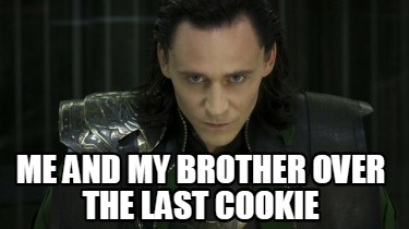 me-and-my-brother-over-the-last-cookie