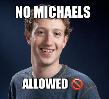 no-michaels-allowed-