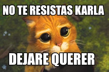 no-te-resistas-karla-dejare-querer