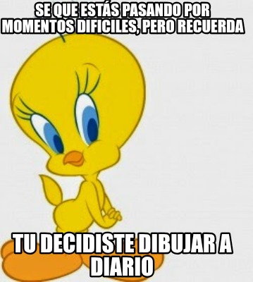 se-que-ests-pasando-por-momentos-dificiles-pero-recuerda-tu-decidiste-dibujar-a-