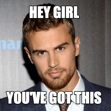 hey-girl-youve-got-this0