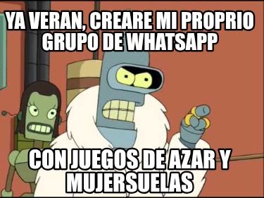 ya-veran-creare-mi-proprio-grupo-de-whatsapp-con-juegos-de-azar-y-mujersuelas