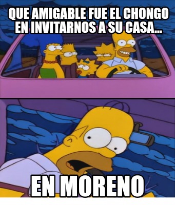 que-amigable-fue-el-chongo-en-invitarnos-a-su-casa...-en-moreno
