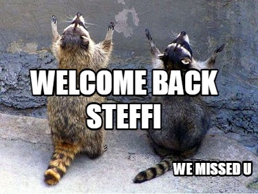 welcome-back-steffi-we-missed-u