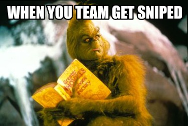 when-you-team-get-sniped