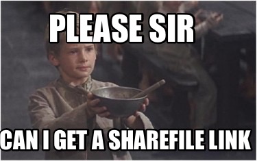please-sir-can-i-get-a-sharefile-link