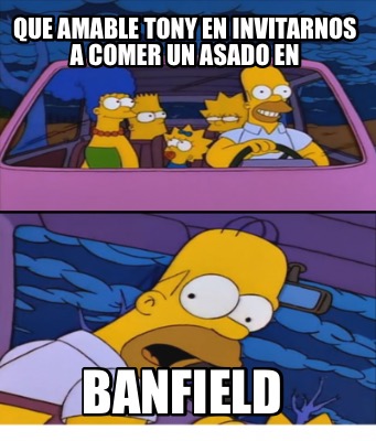 que-amable-tony-en-invitarnos-a-comer-un-asado-en-banfield