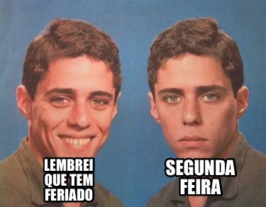 segunda-feira-lembrei-que-tem-feriado