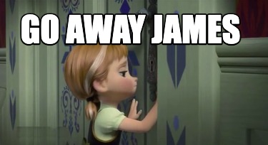 go-away-james