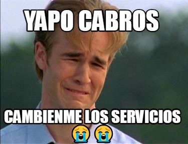 yapo-cabros-cambienme-los-servicios-
