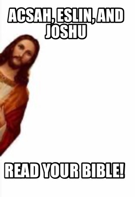 acsah-eslin-and-joshu-read-your-bible