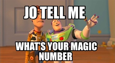 jo-tell-me-whats-your-magic-number