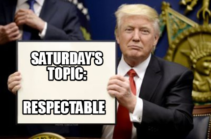 saturdays-topic-respectable4