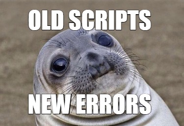 old-scripts-new-errors