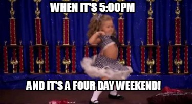 when-its-500pm-and-its-a-four-day-weekend9