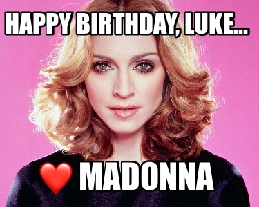 happy-birthday-luke-madonna