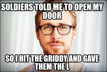 soldiers-told-me-to-open-my-door-so-i-hit-the-griddy-and-gave-them-the-l