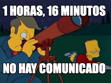 1-horas-16-minutos-no-hay-comunicado