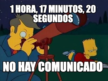 1-hora-17-minutos-20-segundos-no-hay-comunicado