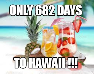 only-682-days-to-hawaii-