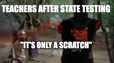 teachers-after-state-testing-its-only-a-scratch