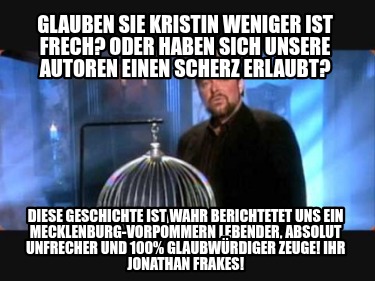 glauben-sie-kristin-weniger-ist-frech-oder-haben-sich-unsere-autoren-einen-scher